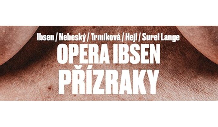Divadelní spolek JEDL - OPERA IBSEN / Přízraky