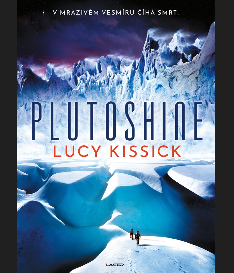 Miliardy kilometrů od domova. Dvě stě stupňů pod nulou. Vítejte na Plutu! Lucy Kissick: PLUTOSHINE 1 Lucy Kissick - PLUTOSHINE