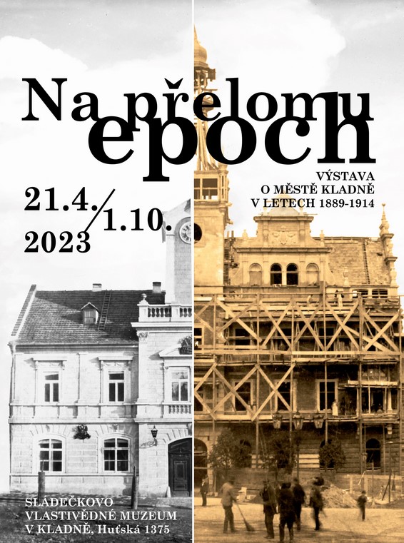 Na přelomu epoch - Výstava o městě Kladně v letech 1889-1914 1 Výstava