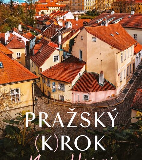 Pražský (k)rok Kláry Hášové 52 malebných zastavení v půvabné Praze