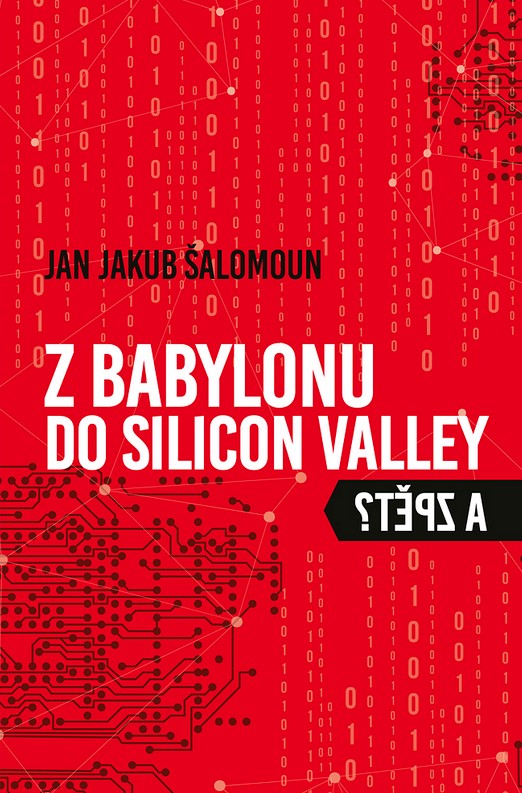 Knižní tip: Z BABYLONU DO SILICON VALLEY (A ZPĚT?) První souhrnný průvodce po postfaktickém světě v českém jazyce 1 Knižní tip