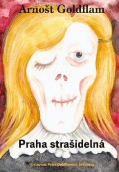 Arnošt Goldflam: Praha strašidelná