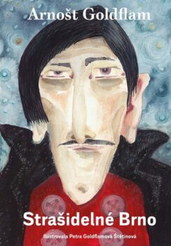 Arnošt Goldflam: Strašidelné Brno
