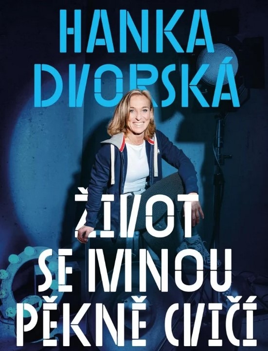 Hanka Dvorská, Život se mnou pěkně cvičí