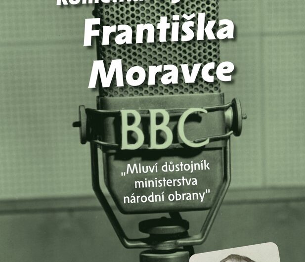 Londýnské rozhlasové komentáře generála FRANTIŠKA MORAVCE