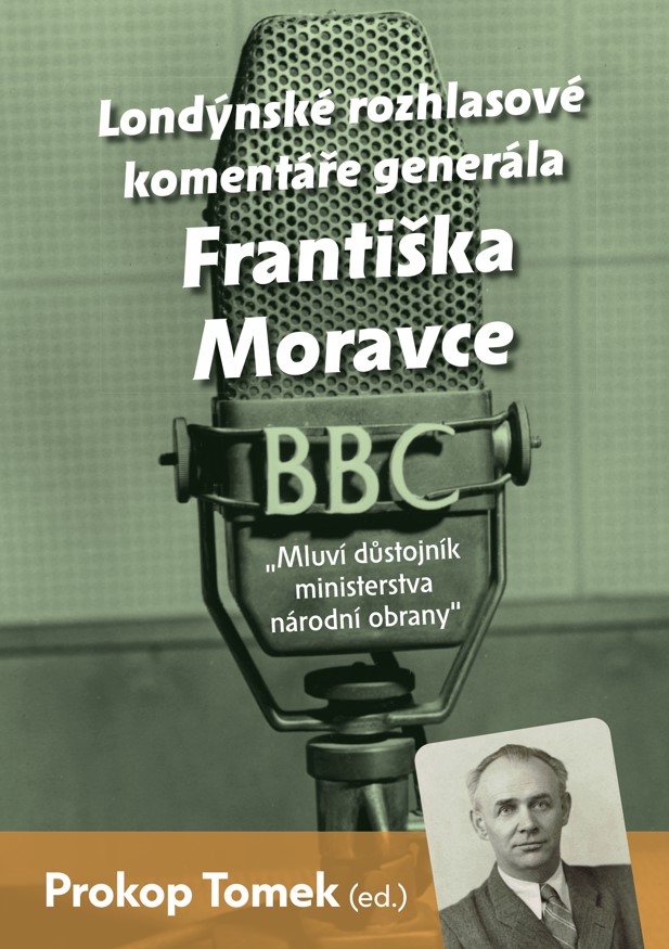 Londýnské rozhlasové komentáře generála FRANTIŠKA MORAVCE