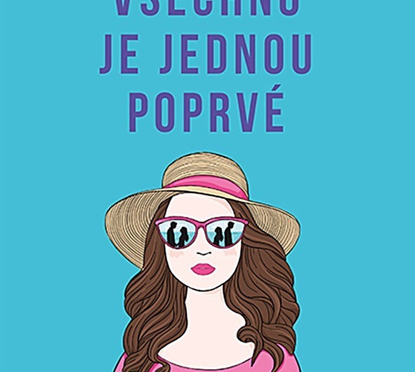 Všechno je jednou poprvé