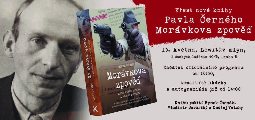Pavel Černý: MORÁVKOVA zpověď aneb věřím v boha a ve své pistole