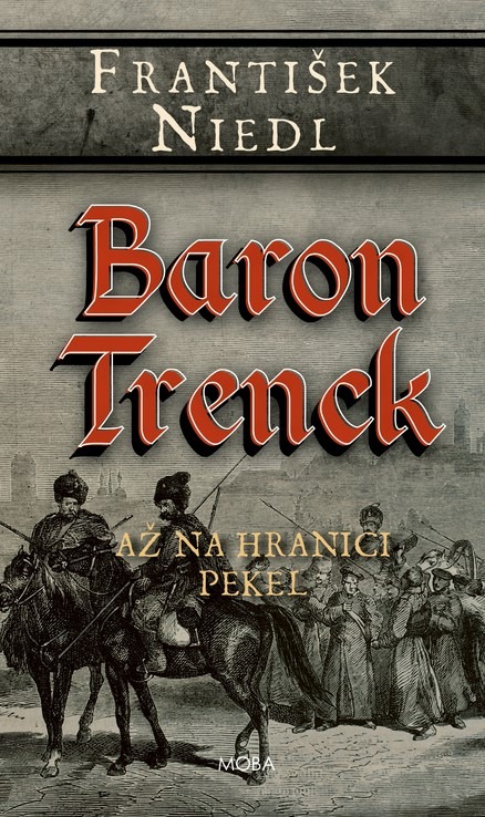 Baron Trenck – Až na hranici pekel