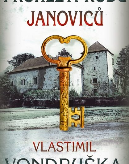 Vlastimil Vondruška, Prokletí rodu Janoviců
