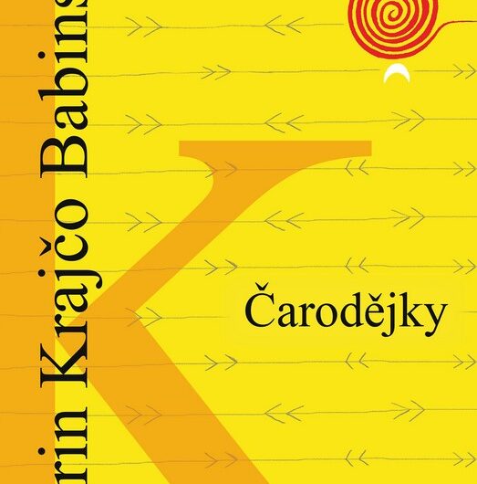 Čarodějky, kniha, kultura, Karin Krajčo Babinská, léčitelky, kartářky, bylinkářky, silné ženy