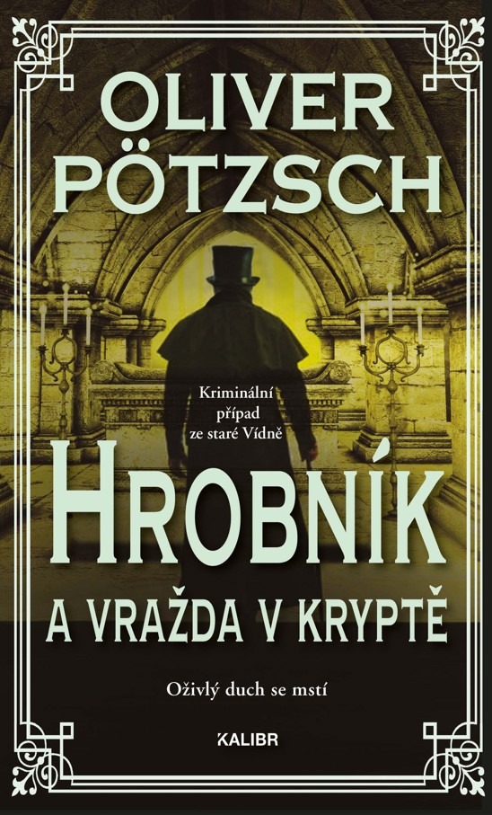 HROBNÍK A VRAŽDA V KRYPTĚ, Oliver Pötzsch, kniha