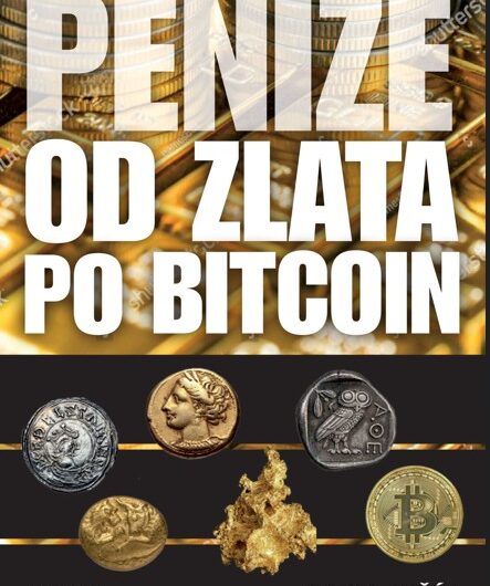 PENÍZE – OD ZLATA PO BITCOIN