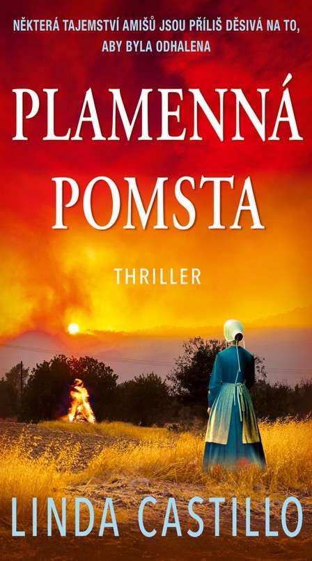 Plamenná pomsta, knižní novinka, kniha, Linda Castillo, Původní česká detektivka