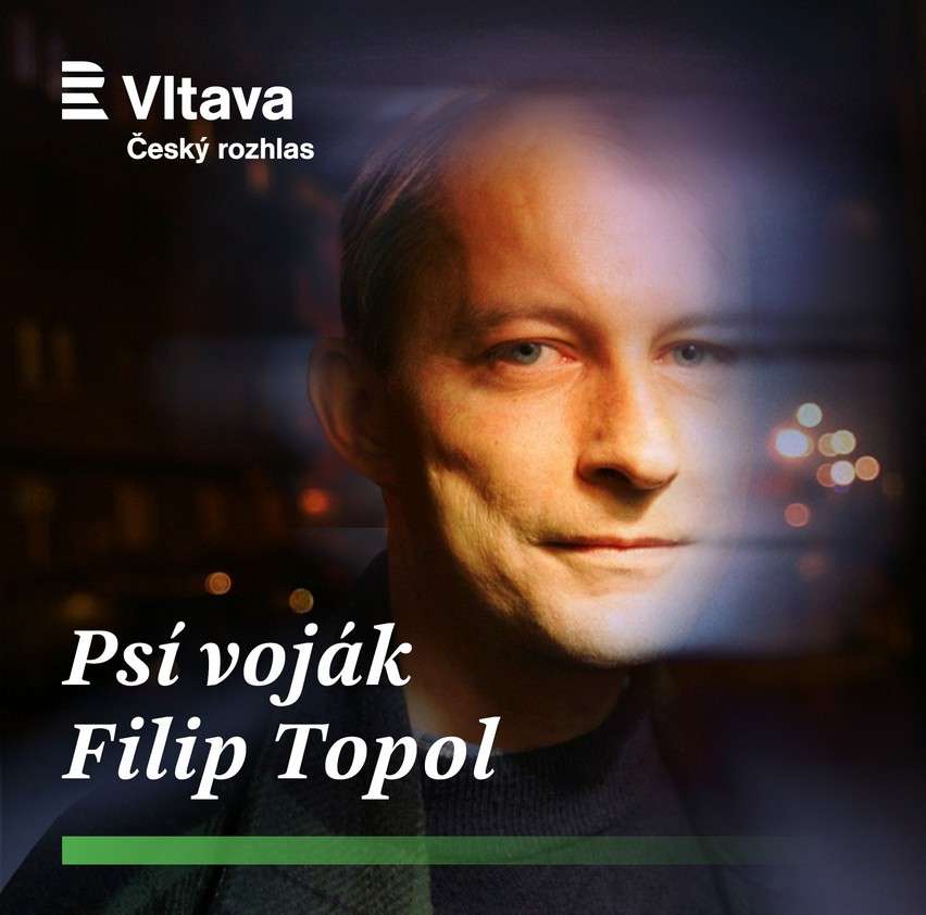 Psí voják, Filip Topol, Český rozhlas Vltava