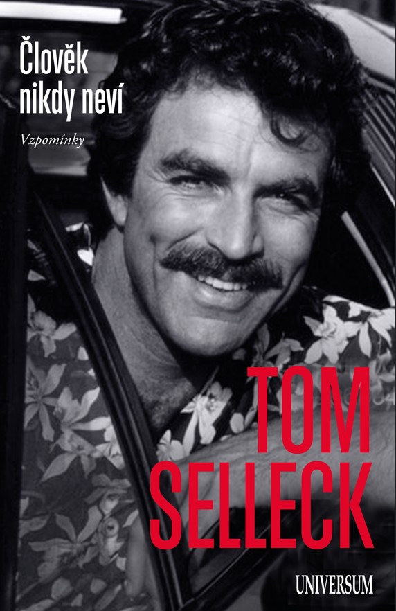 ČLOVĚK NIKDY NEVÍ, kniha, knižní novinky, Tom Selleck