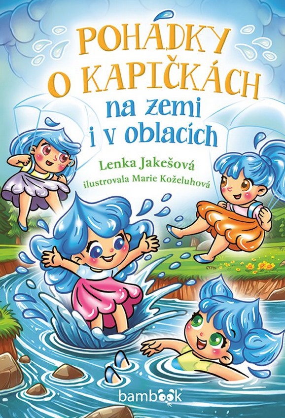 Pohádky o kapičkách na zemi i v oblacích, kniha, knižní novinka, Grada, Lenka Jakešová