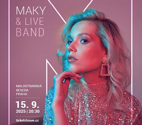 MAKY, zpěvačka, hudba, kultura, Lucie Bílá, Kateřina Pechová, Petr Vondráček, YANNA, klavírista Václav Tobrman