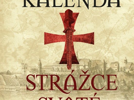 Strážce svaté relikvie, kniha, František Kalenda