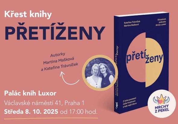 Obejmi svou mrchu z pekel, kniha,  Mrchy z pekel, Přetíženy, Martina Mašková, Kateřina Trávníček,