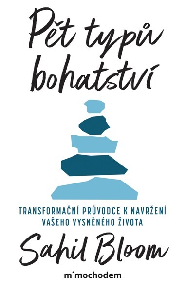 Sahil Bloom Pět typů bohatství
