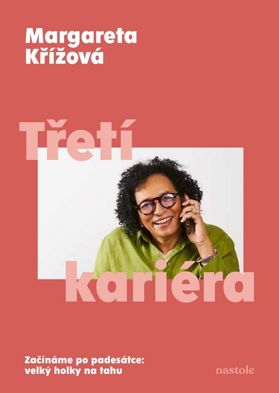 Třetí kariéra, kniha, Margareta Křížová