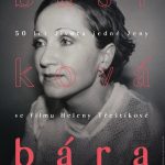 BÁRA BASIKOVÁ , dokument, Hana Třeštíková