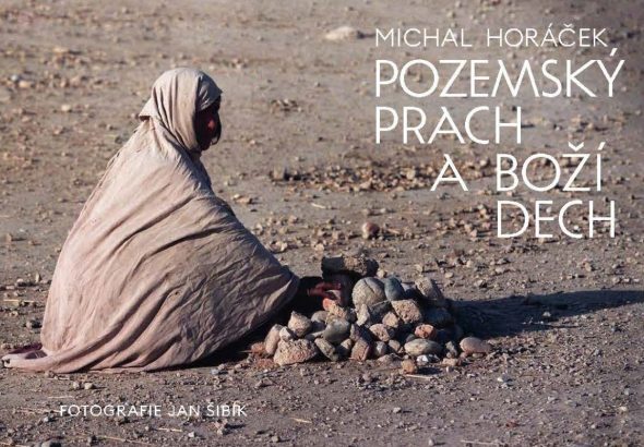Pozemský prach a Boží dech,Michal Horáček, Michael Kocáb, Katarína Koščová, Roman Janál,