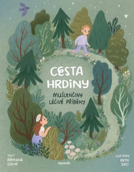 Mušlenka, Mušlenčiny léčivé příběhy – Cesta hrdiny